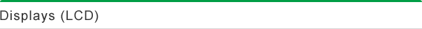 Displays (LCD)
