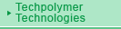 Techpolymer Technologies